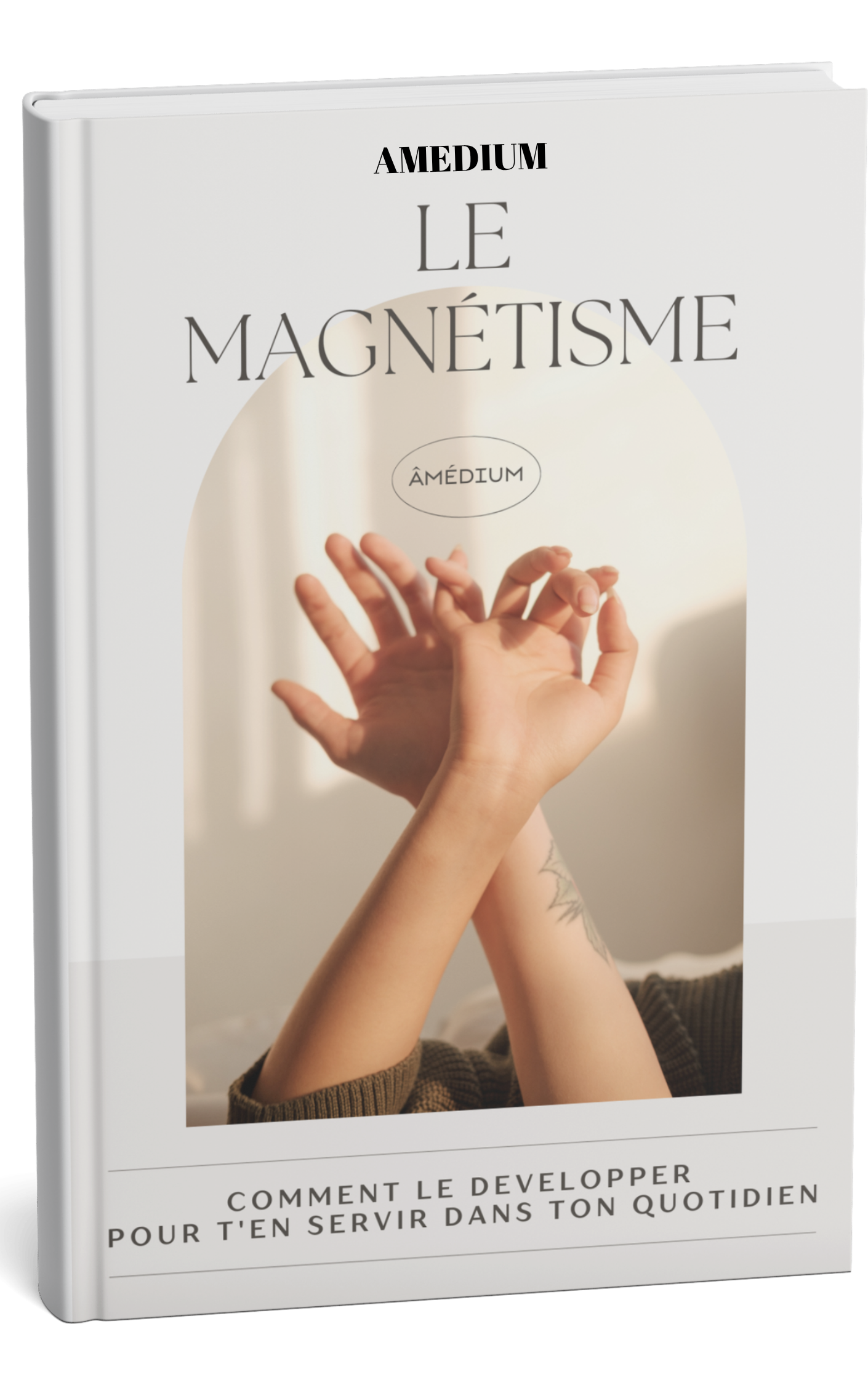 le magnétisme Couverture du guide pour développer son magnétisme