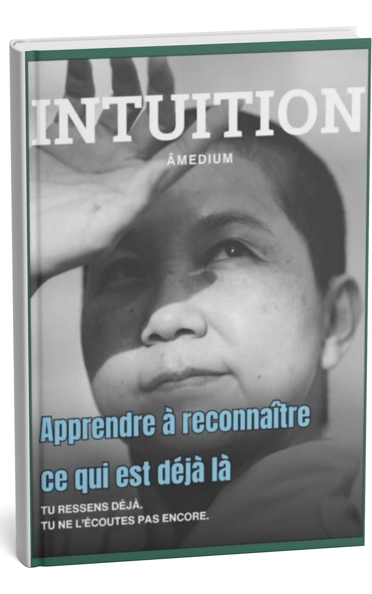 L’intuition – Apprendre à reconnaître ce qui est déjà là Couverture du guide pour développer son intuition
